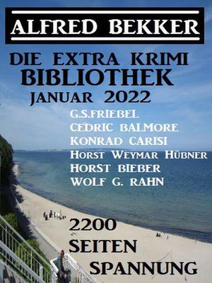 cover image of Die Extra Krimi Bibliothek Januar 2022 – 2200 Seiten Spannung
